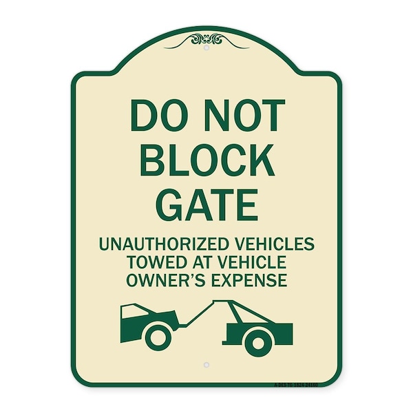 Signmission Do Not Block Gate Unauthorized Vehicles Towed Owner Expense Alum Sign, 18" L, 24" H, TG-1824-24160 A-DES-TG-1824-24160 - main